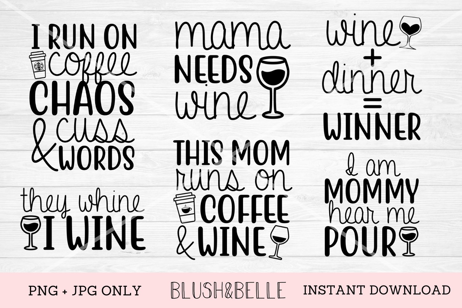 Mom Wine Coffee 6 PC Bundle - PNG, JPG
