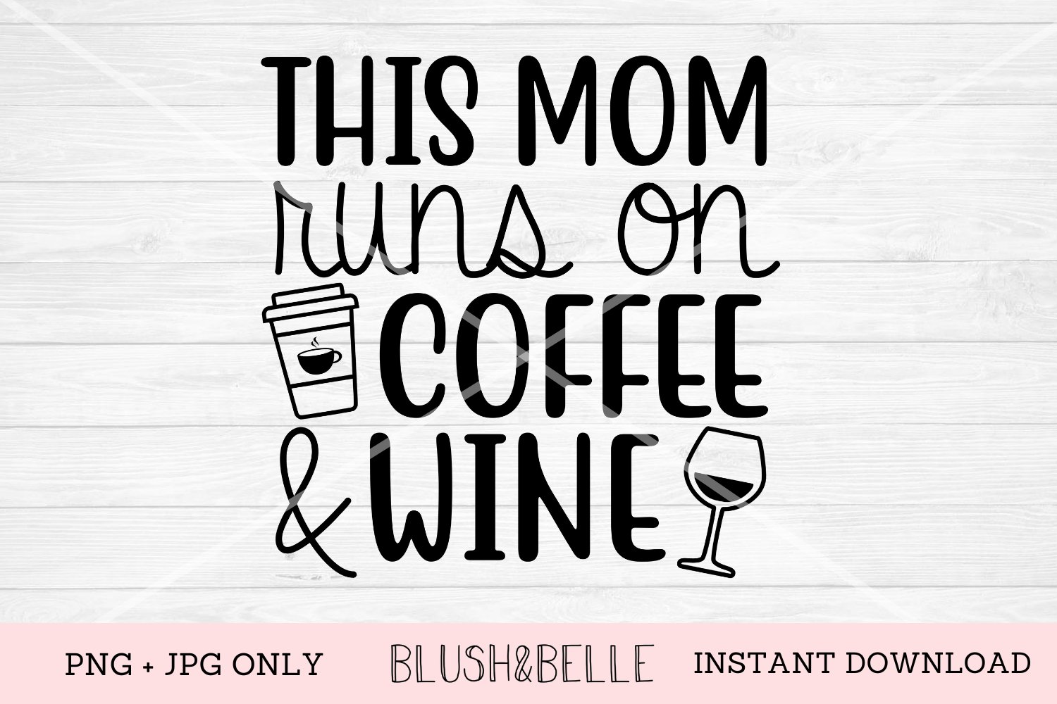 Mom Wine   Coffee 6 PC Bundle - PNG, JPG 3